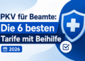 PKV für Beamte: Die 6 besten Tarife mit Beihilfe 2026